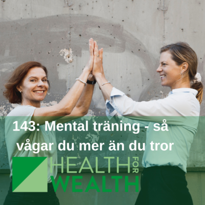 143: Mental träning – klara och våga mer än du tror