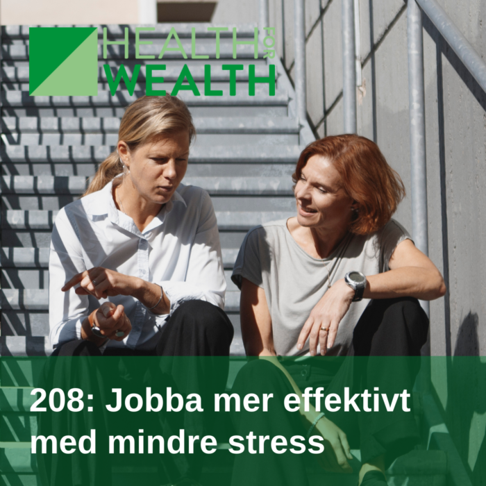 208-Jobba-mer-effektivt-mindre-stress-Health-for-wealth