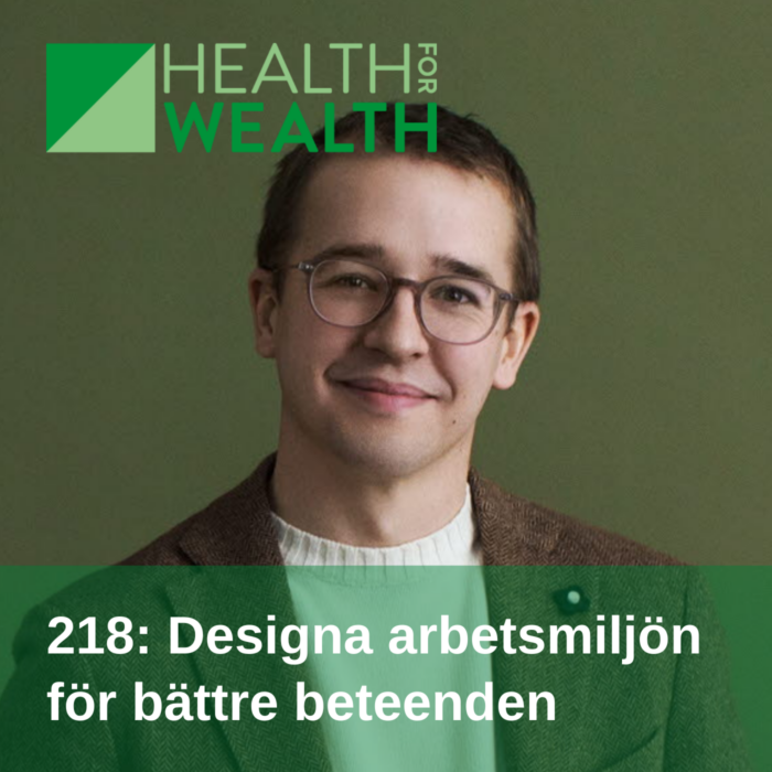 218-Designa-arbetsmiljon-for-battre-beteenden-Health-for-wealth