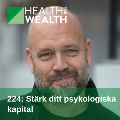 224: Stärk ditt psykologiska kapital