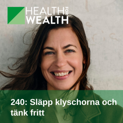 240_Slapp-klyschorna-och-tank-fritt_Health-for-wealth