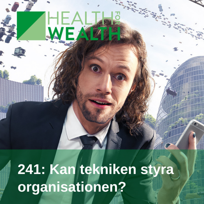 241_Kan-tekniken-styra-organisationen_Health-for-wealth