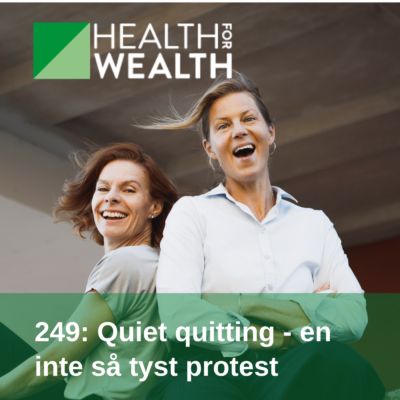 249: Quiet quitting – en inte så tyst protest
