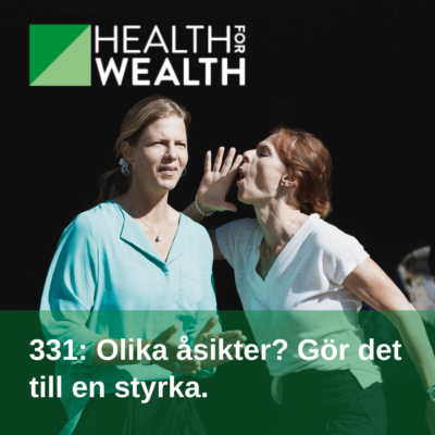 331: Olika åsikter? Gör det till en styrka.