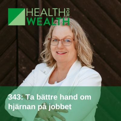 343: Ta bättre hand om hjärnan på jobbet