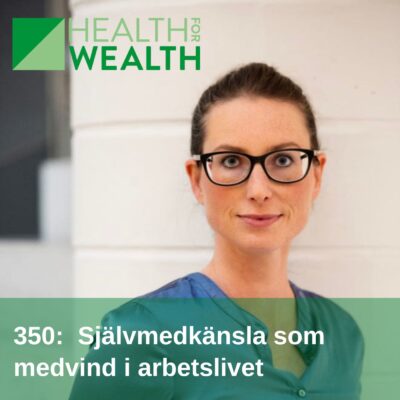 350: Självmedkänsla som medvind i arbetslivet