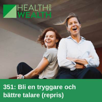 351: Bli en tryggare och bättre talare (repris)