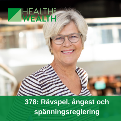 378: Rävspel, ångest och spänningsreglering