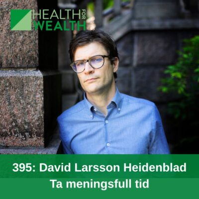 395: David Larsson Heidenblad    Ta meningsfull tid