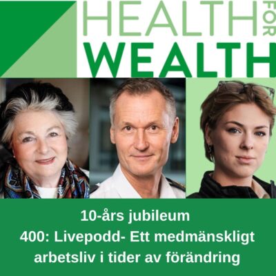400: Livepodd: Ett medmänskligt arbetsliv i tider av oro och AI