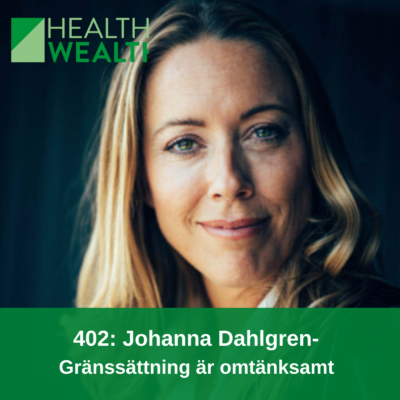 402: Johanna Dahlgren – Gränssättning är omtänksamt